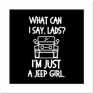 I'm just a jeep girl, lads! Posters and Art